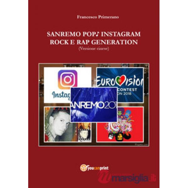 Sanremo, pop, Instagram e rock e rap generation. Ediz. cinese