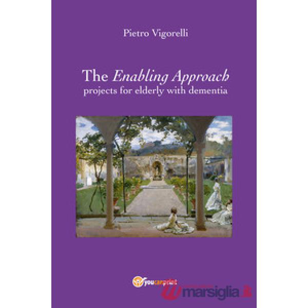 Enabling approach projects for elderly with dementia (The)