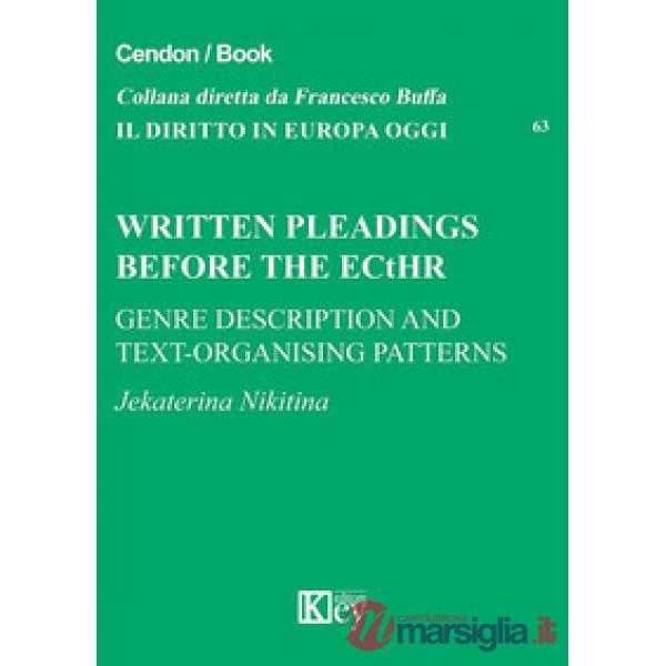 Written pleadings before the ECHR genre description and text-organising patterns. Testo italiano a fronte