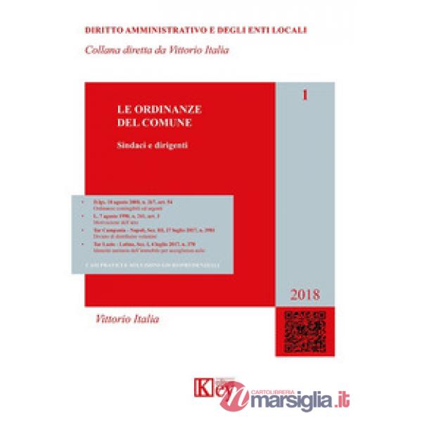 Le ordinanze del Comune. Casi pratici e soluzioni giurisprudenziali. Aggiornato al marzo 2018