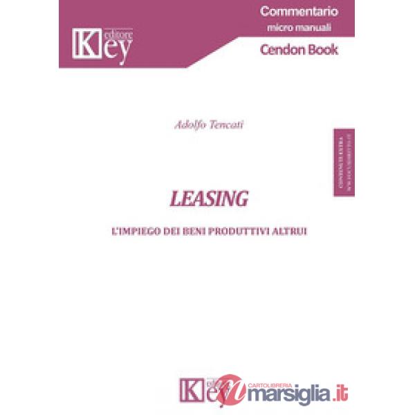 Leasing. L'impiego dei beni produttivi altrui