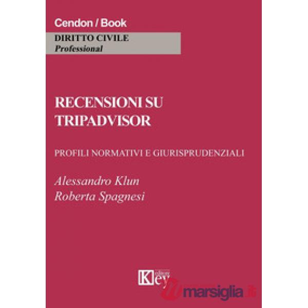 Recensioni su Tripadvisor. quando è responsabile il portale? Profili normativi e giurisprudenziali