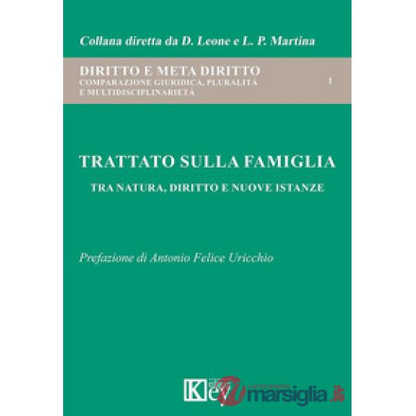 Trattato sulla famiglia. Tra natura, diritto e nuove istanze