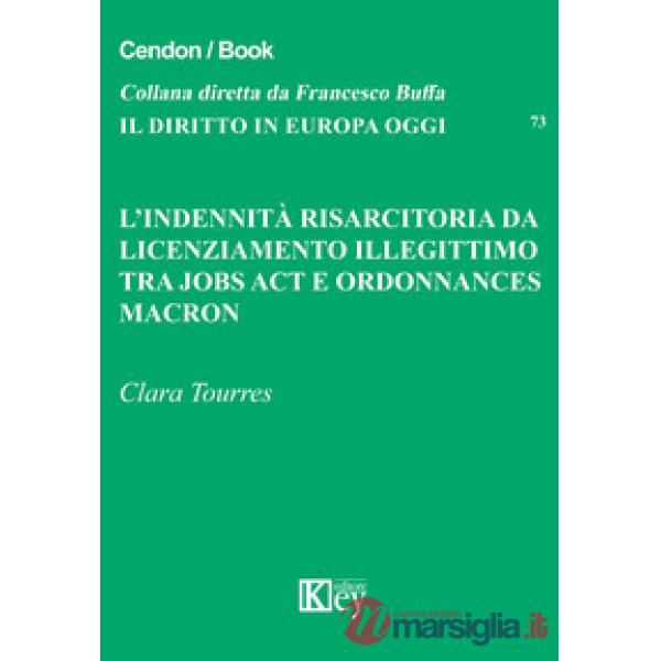L'indennità risarcitoria da licenziamento illegittimo. Tra jobs act e ordonnances Macron