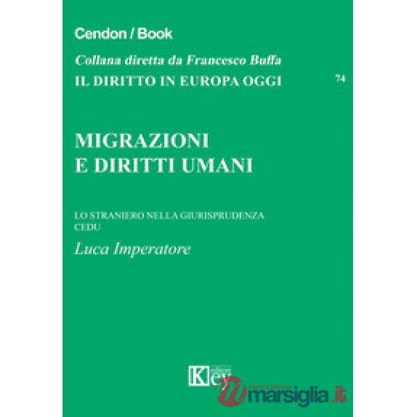Migrazioni e diritti umani lo straniero nella giurisprudenza CEDU