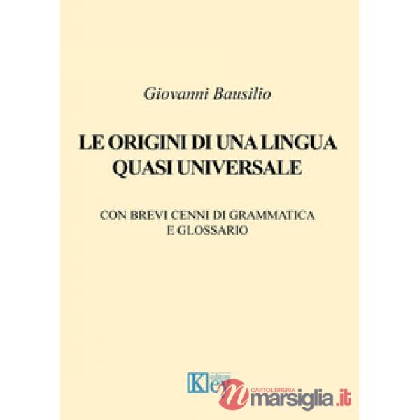 Le origini di una lingua quasi universale