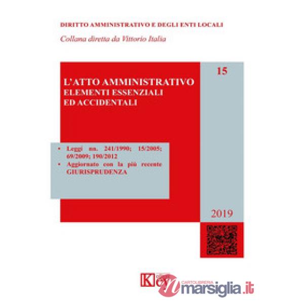 L'atto amministrativo. Elementi essenziali ed accidentali
