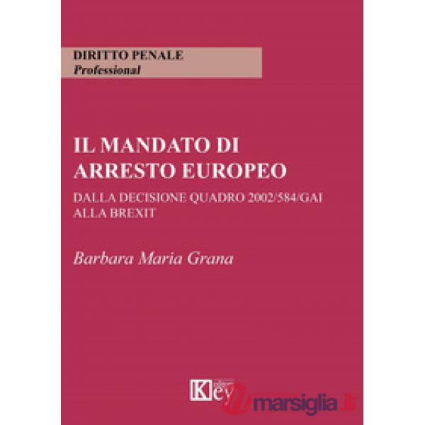 Il mandato di arresto europeo dalla decisione quadro 2002/584/GAI alla Brexit