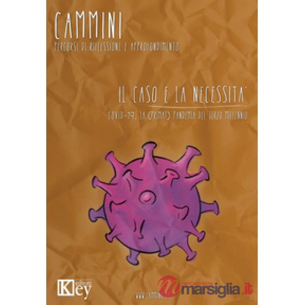 Il caso e la necessità. COVID-19, la (prima?) pandemia del terzo millennio