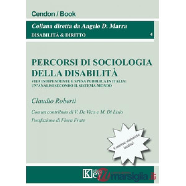 Percorsi di sociologia della disabilità. Vita indipendente e spesa pubblica in Italia: un'analisi secondo il sistema-mondo