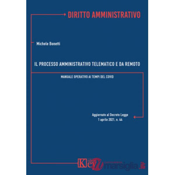 Il processo amministrativo telematico e da remoto Manuale operativo ai tempi del Covid