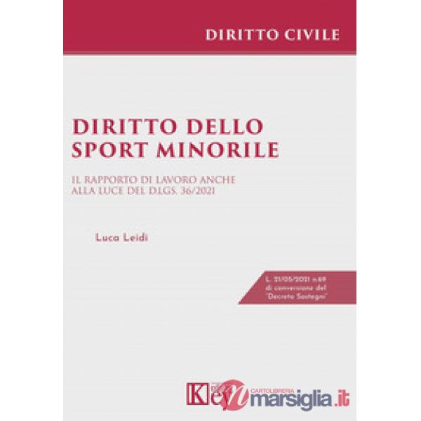 Diritto dello sport minorile. Il rapporto di lavoro anche alla luce del D.Lgs. 36/2021