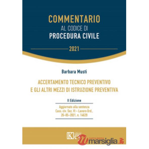 Commentario al codice di procedura civile. Accertamento tecnico preventivo e gli altri mezzi di istruzione preventiva