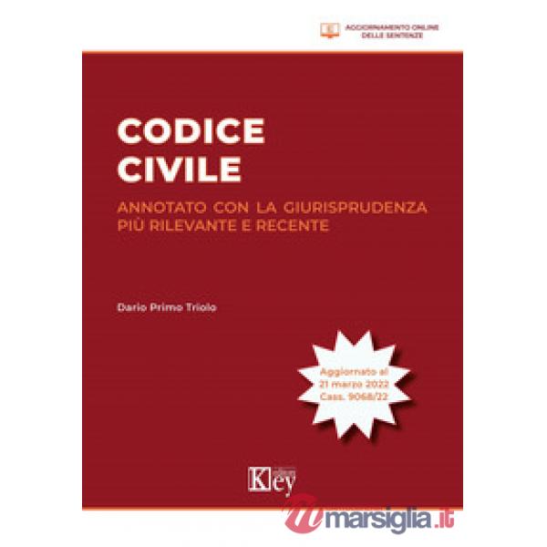 Codice civile annotato con la giurisprudenza più rilevante e recente