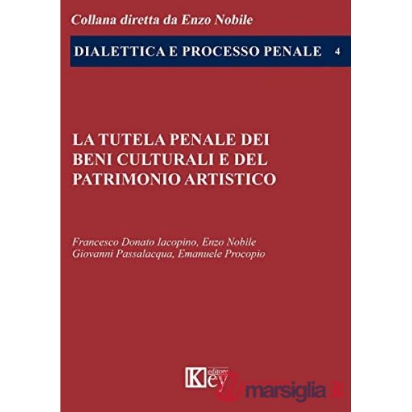 La tutela penale dei beni culturali e del patrimonio artistico