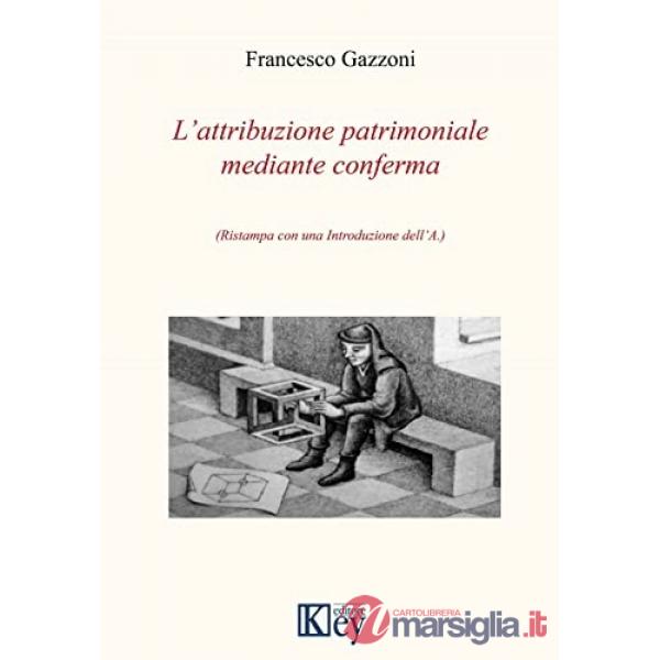 L'attribuzione patrimoniale mediante conferma