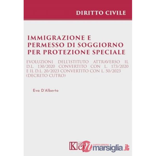 Immigrazione e permesso di soggiorno per protezione speciale. Evoluzioni dell'istituto attraverso il d.l. 130/2020 convertito co