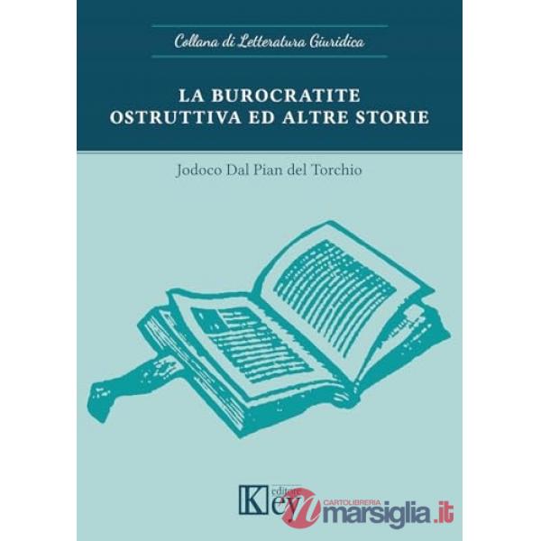 La burocratite ostruttiva ed altre storie