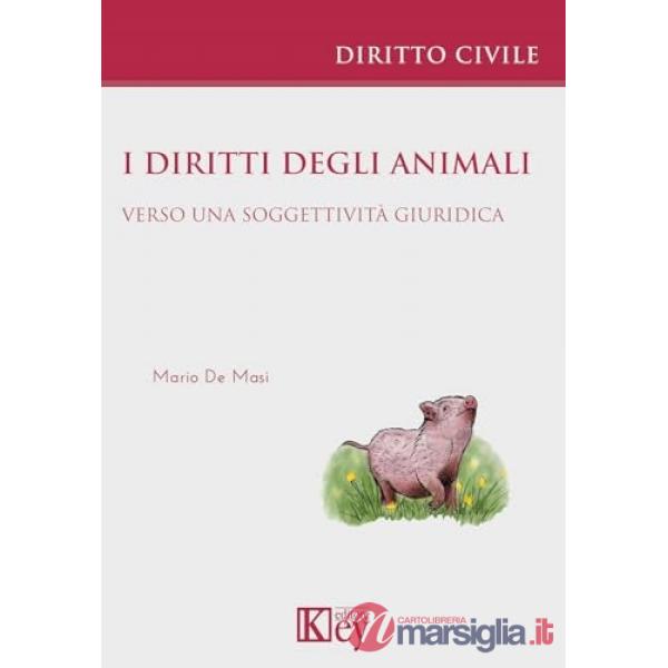I diritti degli animali. Verso una soggettività giuridica