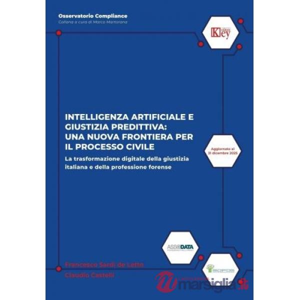 Intelligenza artificiale e giustizia predittiva: una nuova frontiera per il processo civile. La trasformazione digitale della gi