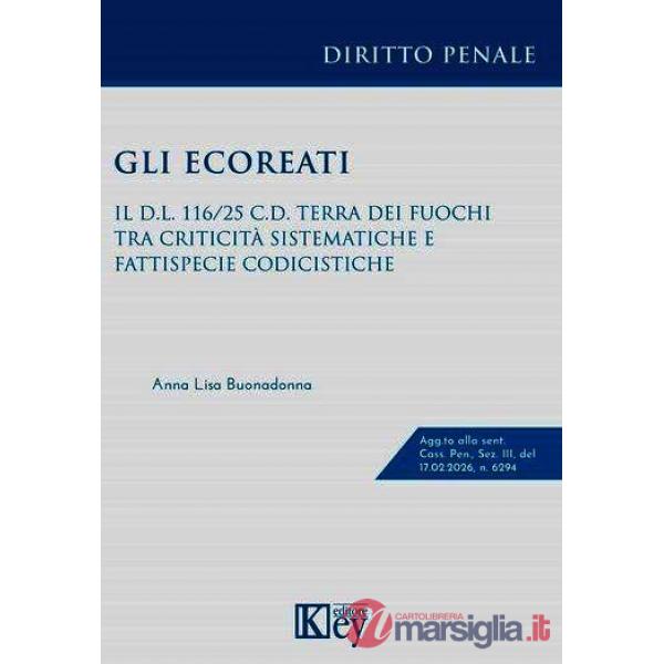 Gli ecoreati. Il D.L. 116/25 c.d. Terra dei Fuochi tra criticità sistematiche e fattispecie codicistiche