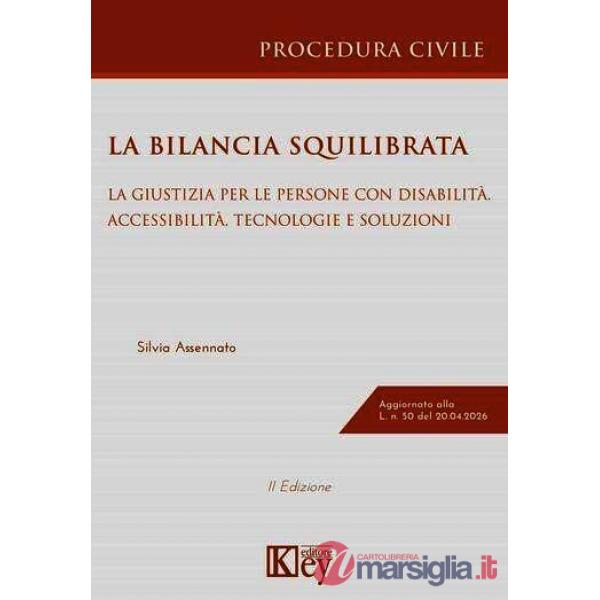 La bilancia squilibrata. La giustizia per le persone con disabilità. Accessibilità, tecnologie, soluzioni
