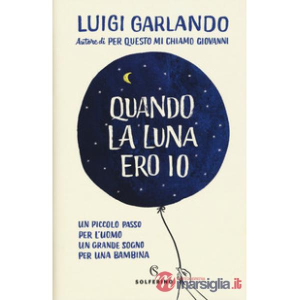 Quando la luna ero io
