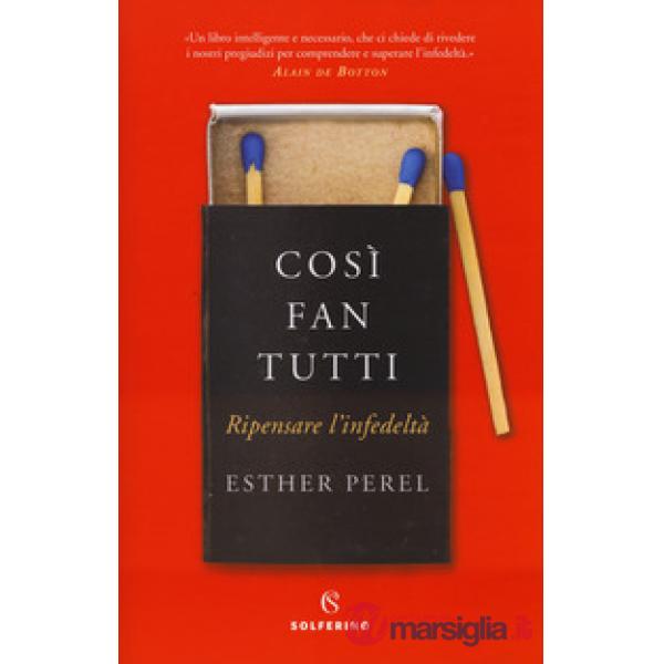 Così fan tutti. Ripensare l'infedeltà