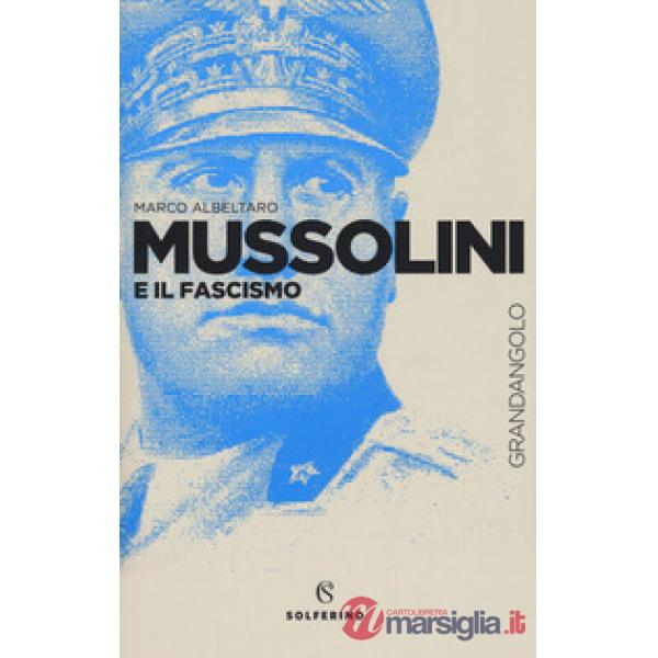 Mussolini e il fascismo