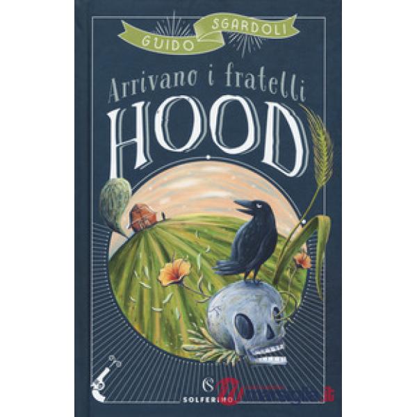 Arrivano i fratelli Hood