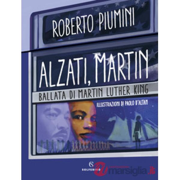 Alzati, Martin. Ballata di Martin Luther King