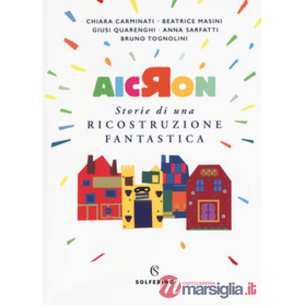 Aicron. Storie di una ricostruzione fantastica