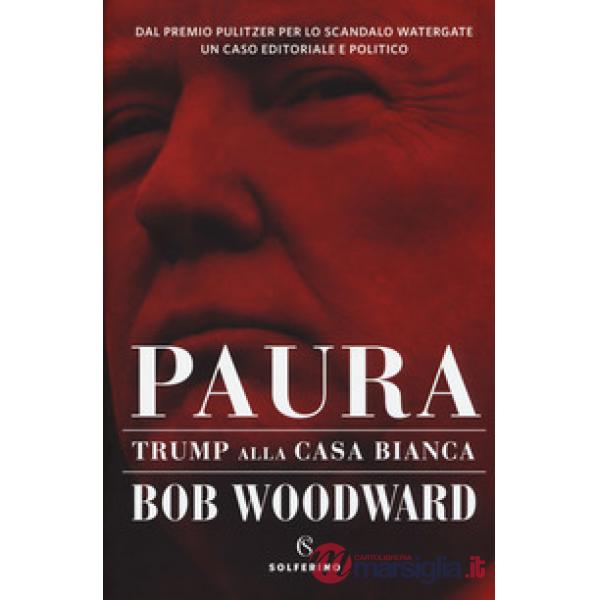 Paura. Trump alla Casa Bianca