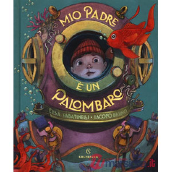 Mio padre è un palombaro
