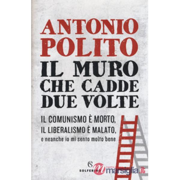 Il muro che cadde due volte