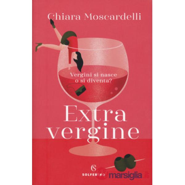 Extravergine. Vergini si nasce o si diventa?