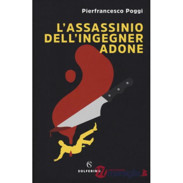 Assassinio dell'ingegner Adone (L')