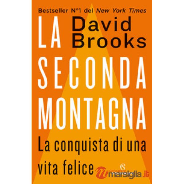 Seconda montagna. La conquista di una vita felice (La)