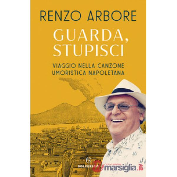 Guarda, stupisci. Viaggio nella canzone umoristica napoletana