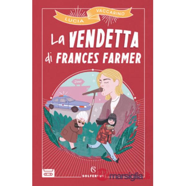 Vendetta di Frances Farmer (La)