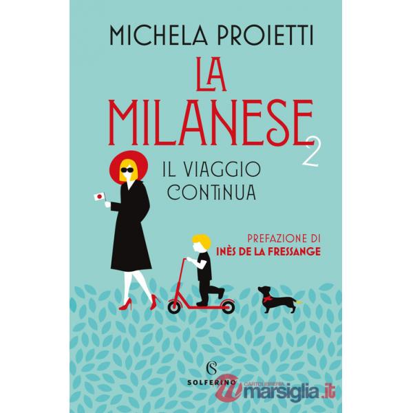 Milanese 2. Il viaggio continua (La)