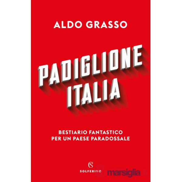 Padiglione Italia. Bestiario fantastico per un paese paradossale