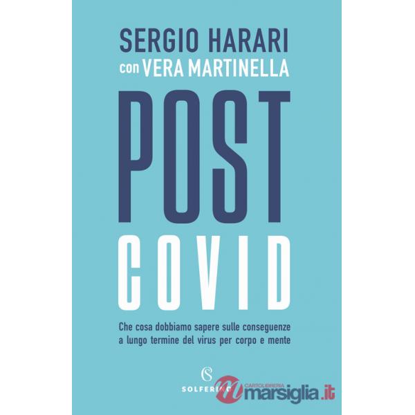 Post Covid. Che cosa dobbiamo sapere sulle conseguenze a lungo termine del virus per corpo e mente