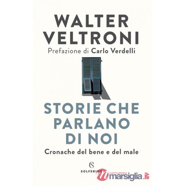 Storie che parlano di noi. Cronache del bene e del male