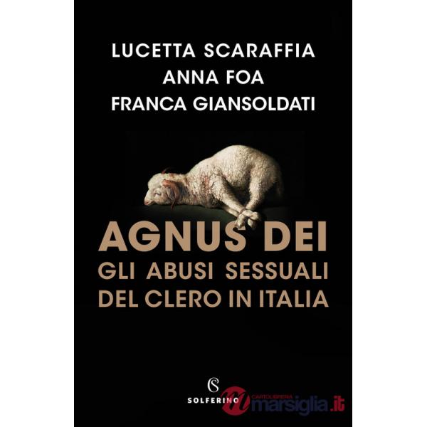 Agnus Dei. Gli abusi sessuali del clero in Italia