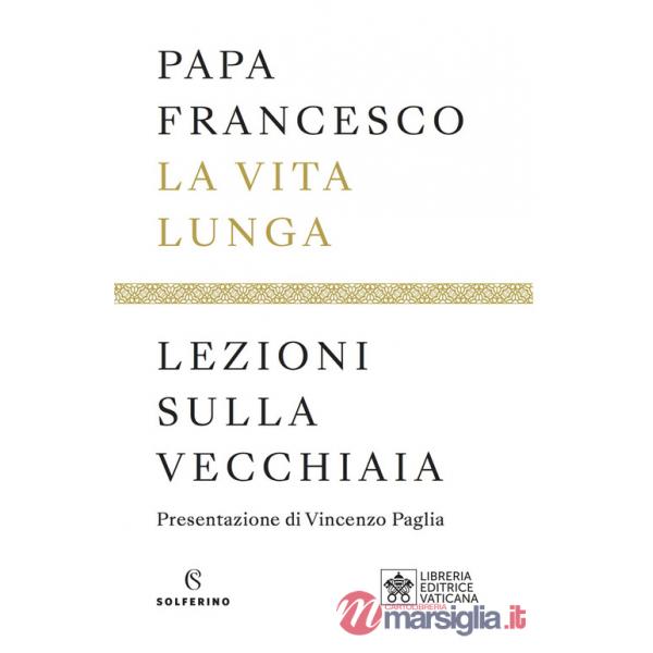Vita lunga. Lezioni sulla vecchiaia (La)