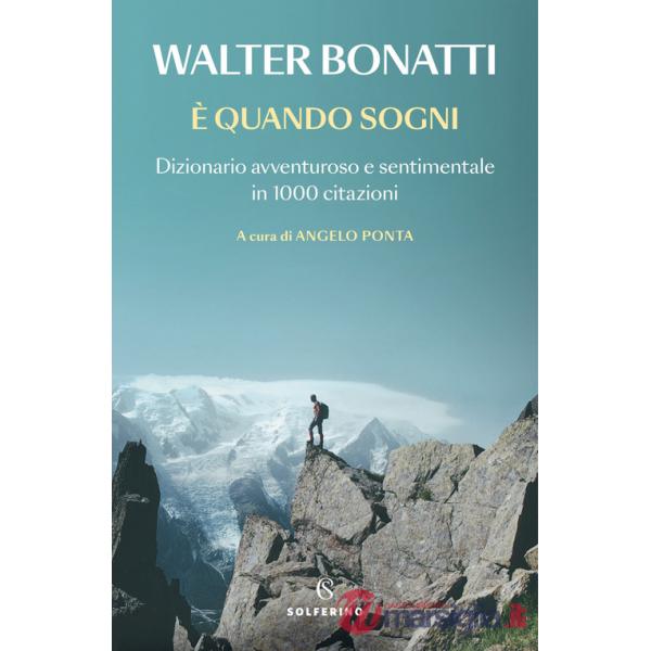 È quando sogni. Dizionario avventuroso e sentimentale in 1000 citazioni