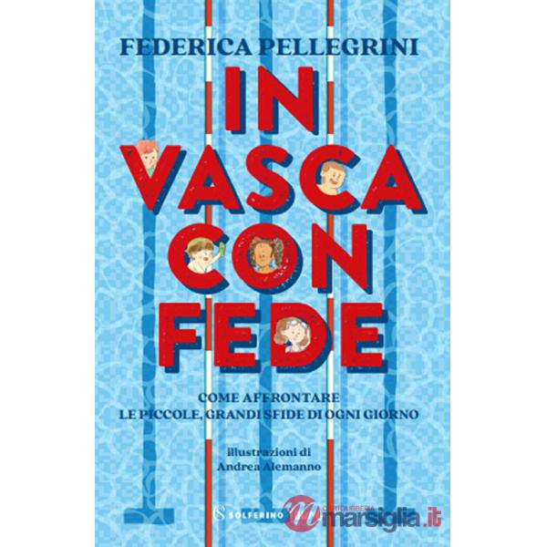 In vasca con Fede. Come affrontare le piccole grandi sfide di ogni giorno