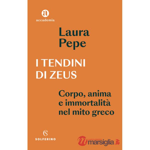 Tendini di Zeus. Corpo, anima e immortalità nel mito greco (I)