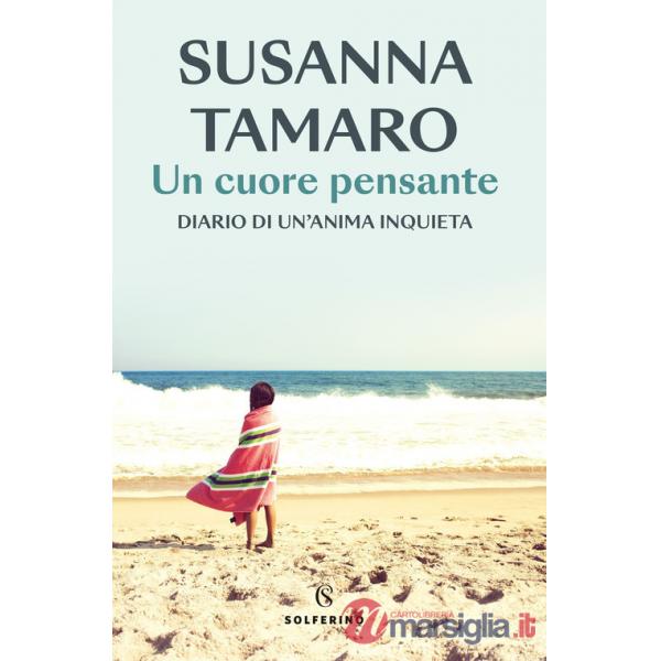 Cuore pensante. Diario di un'anima inquieta (Un)